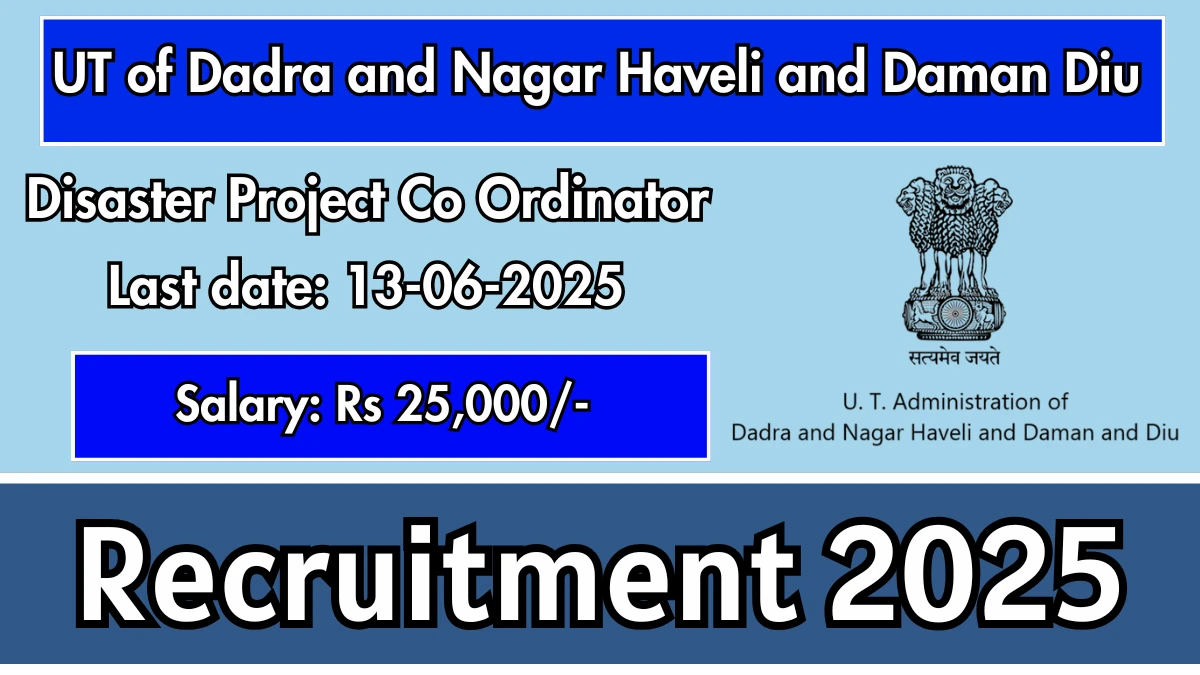 UT of Dadra and Nagar Haveli and Daman Diu Disaster Project Co Ordinator Recruitment 2025 - Apply Offline for 01 Posts