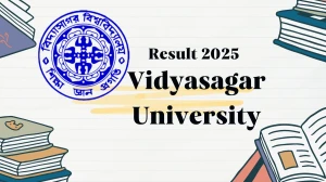 Vidyasagar University Result 2025 Released at vidyasagar.ac.in Direct Link to Download UG Course Result