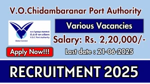 V.O.Chidambaranar Port Authority Recruitment 2025 - Apply Offline for 02 Senior Deputy Chief Accounts Officer, Deputy Chief Medical Officer Posts