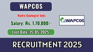WAPCOS Hydro Geologist Recruitment 2025 - Apply Offline for 01 Posts Before May 15 WAPCOS Hydro Geologist Recruitment 2025 - Apply Offline for 01 Posts Before May 15