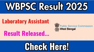 WBPSC Laboratory Assistant Result 2025 Out at psc.wb.gov.in, Direct Link to Download Result PDF Here WBPSC Laboratory Assistant Result 2025 Out at psc.wb.gov.in, Direct Link to Download Result PDF Here