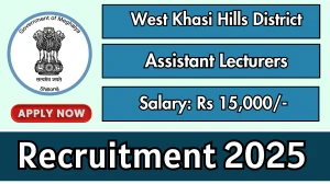 West Khasi Hills District Assistant Lecturers Recruitment 2025 - Apply Offline for 20 Posts