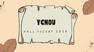 YCMOU Hall Ticket 2025 OUT ycmou.digitaluniversity.ac Check YCMOU  Hall Ticket Details Here