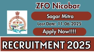 ZFO Nicobar Sagar Mitra Recruitment 2025 - Apply Offline