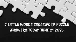 7 Little Words Crossword Puzzle Answers Today June 21 2025