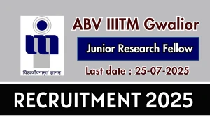 ABV IIITM Gwalior Junior Research Fellow Recruitment 2025 - Apply Offline