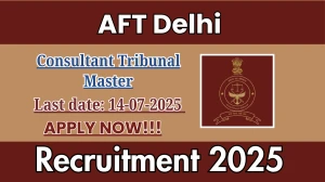 AFT Delhi Consultant Tribunal Master Recruitment 2025 - Apply Offline