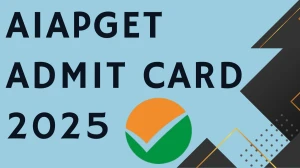 AIAPGET Admit Card 2025 Out Download Online @ nta.ac.in Check AIAPGET Exam Date