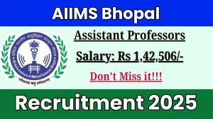 AIIMS Bhopal Assistant Professors Recruitment 2025 - Apply Offline for 12 Posts