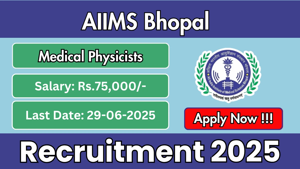 AIIMS Bhopal Medical Physicists Recruitment 2025 - Apply Offline