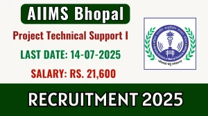 AIIMS Bhopal Project Technical Support I Recruitment 2025 - Apply Offline