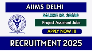 AIIMS Delhi Project Assistant Recruitment 2025 - Apply Offline