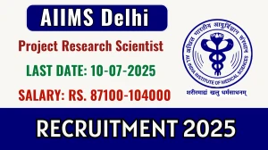 AIIMS Delhi Project Research Scientist Recruitment 2025 - Apply Online for 08 Posts