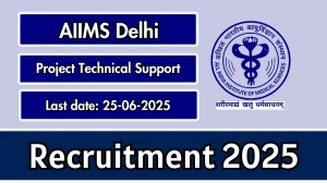 AIIMS Delhi Project Technical Support Recruitment 2025 - Apply Offline