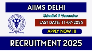 AIIMS Delhi Scientist B Recruitment 2025 - Apply Offline