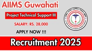 AIIMS Guwahati Project Technical Support III Recruitment 2025 - Apply Offline