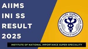 AIIMS INI SS July Result 2025 Out at aiimsexams.ac.in How to check Results Here