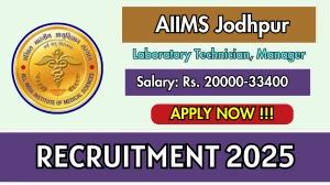 AIIMS Jodhpur Recruitment 2025 - Apply Offline for 02 Laboratory Technician, Manager Posts AIIMS Jodhpur Recruitment 2025 - Apply Offline for 02 Laboratory Technician, Manager Posts