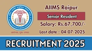 AIIMS Raipur Senior Resident Recruitment 2025 - Apply Online for 110 Posts