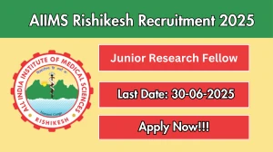 AIIMS Rishikesh Junior Research Fellow Recruitment 2025 - Apply Online