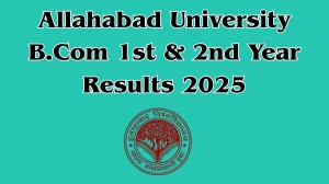 Allahabad University B.Com 1st & 2nd Year Results 2025 Out coe.allduniv.ac.in