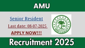 AMU Senior Resident Recruitment 2025 - Apply Online