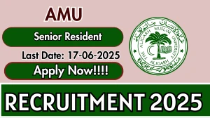 AMU Senior Resident Recruitment 2025 - Apply Online for 02 Posts