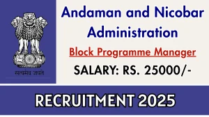 Andaman and Nicobar Administration Block Programme Manager Recruitment 2025 - Apply Offline Andaman and Nicobar Administration Block Programme Manager Recruitment 2025 - Apply Offline