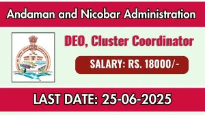 Andaman and Nicobar Administration Recruitment 2025 - Apply Offline for 03 DEO, Cluster Coordinator Posts Andaman and Nicobar Administration Recruitment 2025 - Apply Offline for 03 DEO, Cluster Coordinator Posts