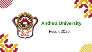 Andhra University Result 2025 Released at andhrauniversity.edu.in Direct Link to Download 2nd, 3rd, 4th Sem Result
