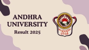 Andhra University Result 2025 Released at andhrauniversity.edu.in Direct Link to Download 3rd, 6th and 8th Semester Result