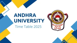 Andhra University Time Table 2025 Announced @ andhrauniversity.edu.in Details Here Andhra University Time Table 2025 Announced @ andhrauniversity.edu.in Details Here