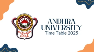 Andhra University Time Table 2025 Announced @ andhrauniversity.edu.in Details Here Andhra University Time Table 2025 Announced @ andhrauniversity.edu.in Details Here