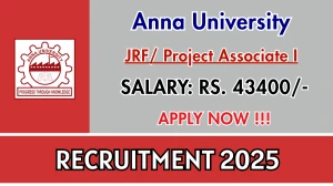 Anna University JRF/ Project Associate I Recruitment 2025 - Apply Online
