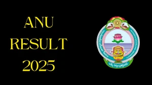 ANU Result 2025 Released at nagarjunauniversity.ac.in Direct Link to Download 1st Semester Result