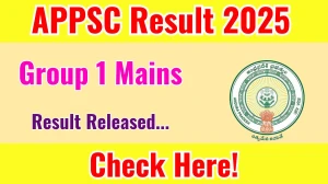 APPSC Group 1 Mains Result 2025 Out at psc.ap.gov.in, Direct Link to Download Result PDF Here