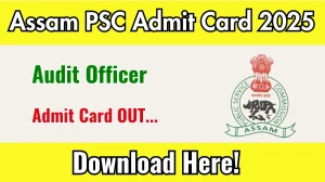 Assam PSC Audit Officer Admit Card 2025 Out apsc.nic.in Get Direct Link Here Assam PSC Audit Officer Admit Card 2025 Out apsc.nic.in Get Direct Link Here