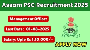 Assam PSC Management Officer Recruitment 2025 - Apply Online