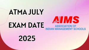 ATMA July Exam Date 2025 Out atmaaims.com Check Exam Date Here