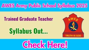 AWES Army Public School TGT Syllabus 2025 Out Direct Link to Download Syllabus PDF here AWES Army Public School TGT Syllabus 2025 Out Direct Link to Download Syllabus PDF here