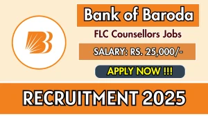 Bank of Baroda FLC Counsellors Recruitment 2025 - Apply Offline for 02 Posts Bank of Baroda FLC Counsellors Recruitment 2025 - Apply Offline for 02 Posts