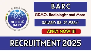 BARC Recruitment 2025 – Walk in for 04 GDMO, Radiologist and More Posts