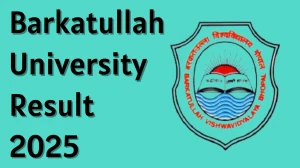 Barkatullah University Result 2025 Out at bubhopal.ac.in Direct Link to Download 1st Semester Result