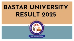 Bastar University Result 2025 Released at smkvbastar.ac.in Direct Link to Download UG and PG Course Result