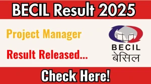 BECIL Project Manager Result 2025 Out at becil.com, Direct Link to Download Result PDF Here BECIL Project Manager Result 2025 Out at becil.com, Direct Link to Download Result PDF Here