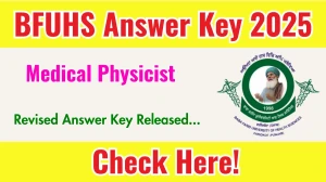 BFUHS Medical Physicist Revised  Answer Key 2025 Released – Download Now at bfuhs.ggsmch.org