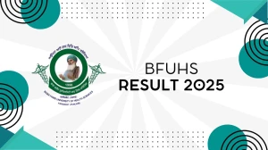 BFUHS Result 2025 Released at bfuhs.ac.in Direct Link to Download 4th, 6th Sem Result BFUHS Result 2025 Released at bfuhs.ac.in Direct Link to Download 4th, 6th Sem Result
