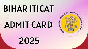 Bihar ITICAT Admit Card 2025 Out Download Online @ admissions.nic.in Check Bihar ITICAT Exam Date