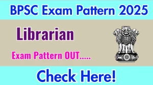 Bihar Librarian Exam Pattern 2025