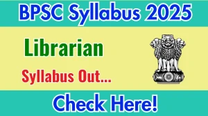 Bihar Librarian Syllabus 2025 Out Direct Link to Download Syllabus PDF here